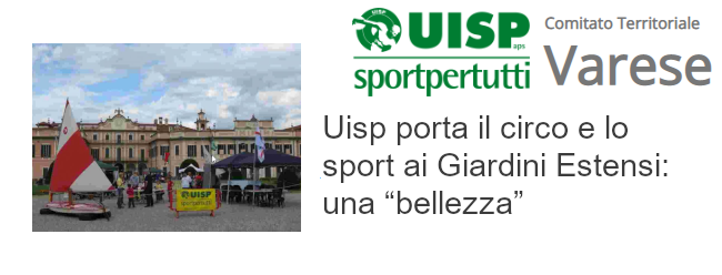 Uisp porta il circo e lo sport ai Giardini Estensi: una “bellezza”