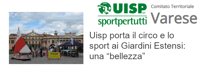 Uisp porta il circo e lo sport ai Giardini Estensi: una “bellezza”
