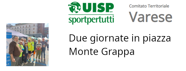 Due giornate in piazza Monte Grappa